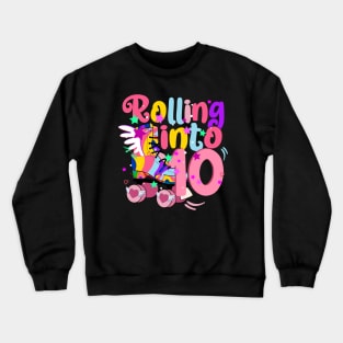 rolling into 10 - 10th birthday girl roller skates theme party Crewneck Sweatshirt